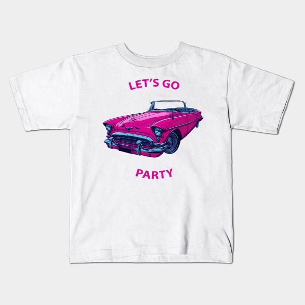 Lets go party pink car Kids T-Shirt by Imagination Gallery